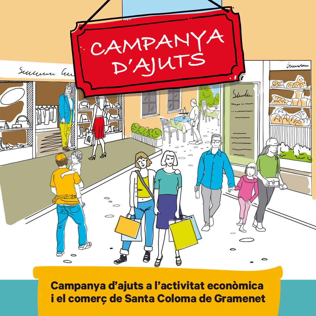 Campanya ajuts al comerç de Santa Coloma de Gramenet Cartell de la campanya d'ajuts al comerç de Santa Coloma de Gramenet